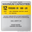 Boat capacity plate decal for Boat 4X4 layout F
U.S. Coast Guard
Maximum capacities
12 persons or 1800 lbs
3000 lbs. persons, motor, gear
115 h.p. motor
This boat complies with U.S. coast guard safety standards in effect on the date of certification
model:liberty 240
Fisher Marine lebanon, MO 65536