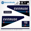 1987 1988 Evinrude 15 hp decal set
Decal set replica part number 0283332 0283333 0283345 DECAL SET
EVINRUDE 1987 E15ECUD, E15ELCUD, E15RCUD, E15RLCUD, EVINRUDE 1988 E15ECCS, E15ELCCS, E15RCCS, E15RLCCS ENGINE COVER - EVINRUDE